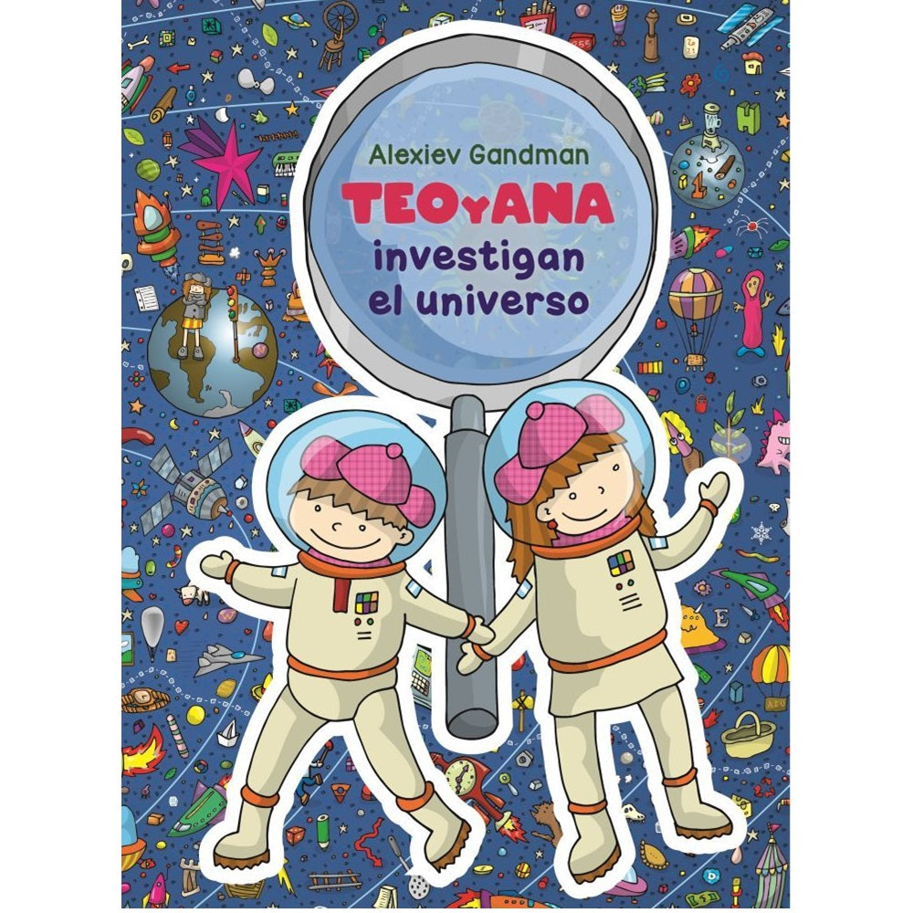 Teo y Ana investigan el universo Teo y Ana investigan el universo